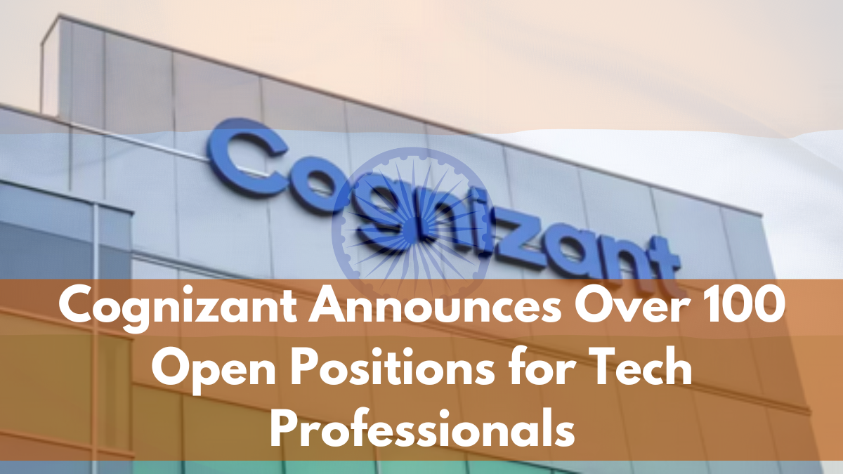 Cognizant Announces Over 100 Open Positions for Tech Professionals – Apply Today