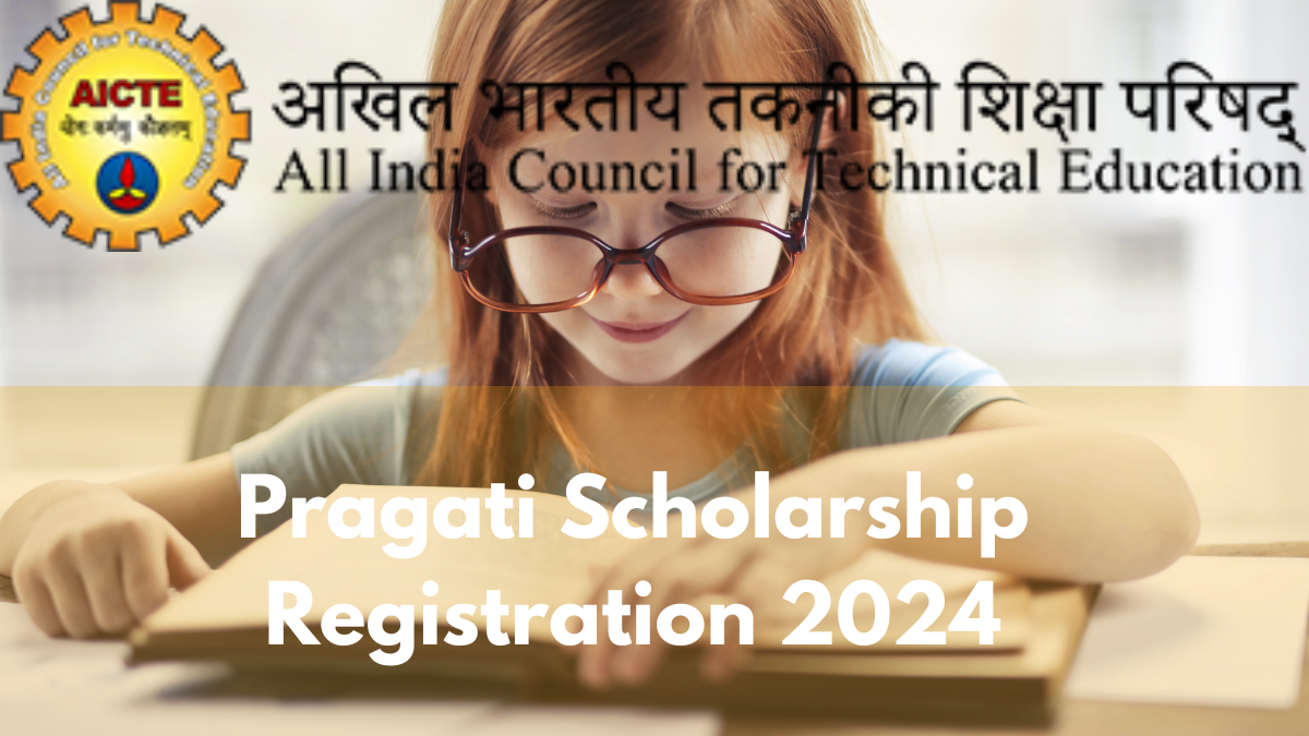 Pragati Scholarship Registration 2024: Get ₹50,000 Scholarship, Apply Now – Required Documents Inside