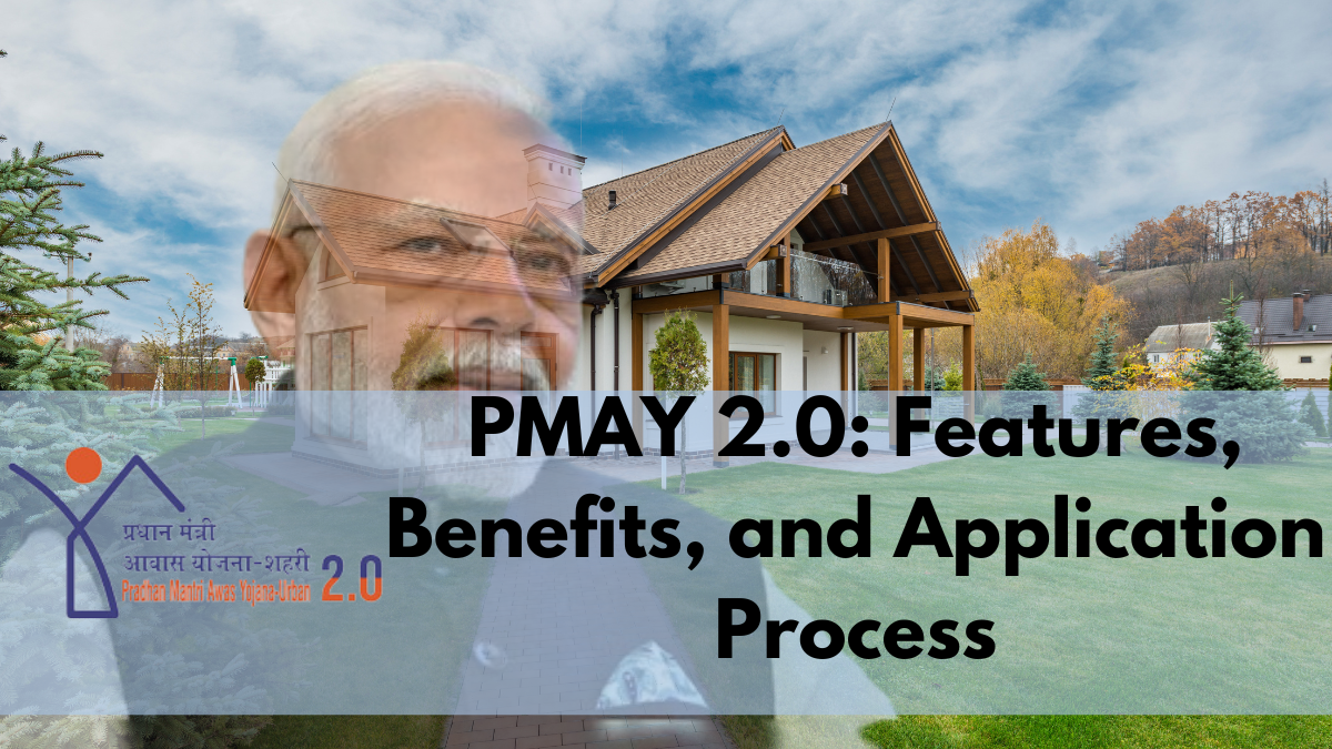 PMAY 2.0: Features, Benefits, and Application Process for Affordable Housing