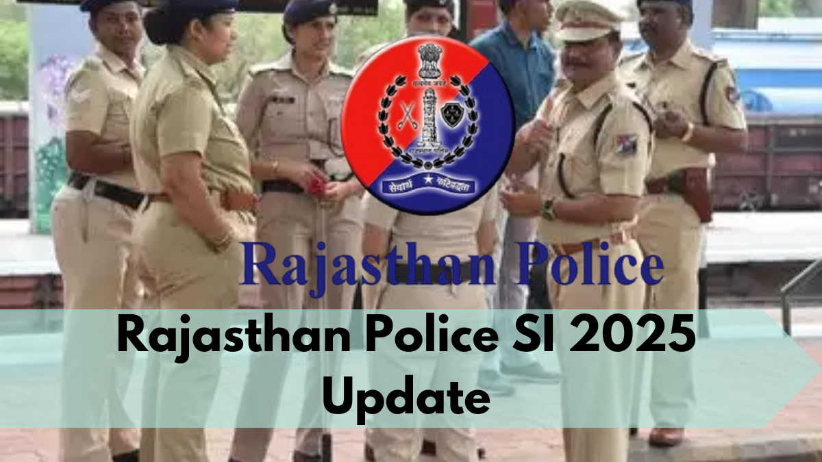 Rajasthan Police SI 2025 Update: Role, Pay Scale, and Promotion Path Explained