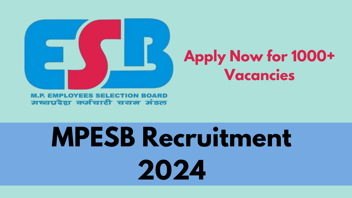 MPESB Recruitment 2024: Apply Now for 1000+ Vacancies – Registration Open!