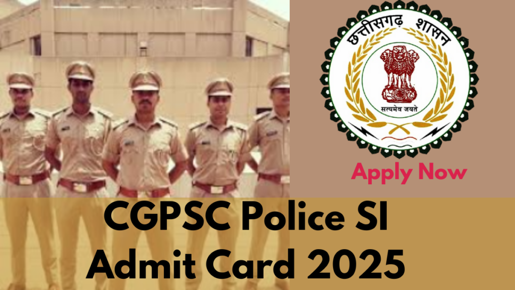 CGPSC Police SI Admit Card 2025 Awaiting Notification on Physical Test