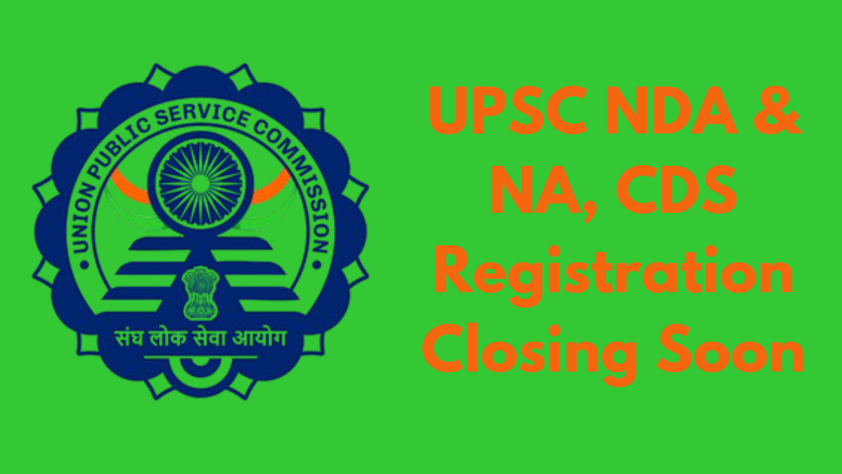 UPSC NDA & NA, CDS Registration Closing Soon: Steps to Apply, Vacancies, and Key Details