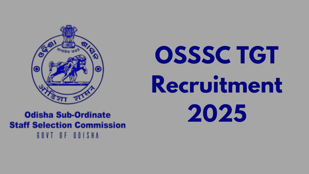 OSSSC TGT Recruitment 2025: Online Applications Open for 2,696 Teaching Posts