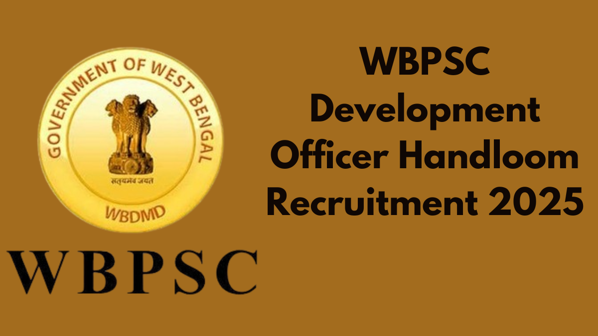 WBPSC Development Officer Handloom Recruitment 2025: Short Notification Out – Check Details