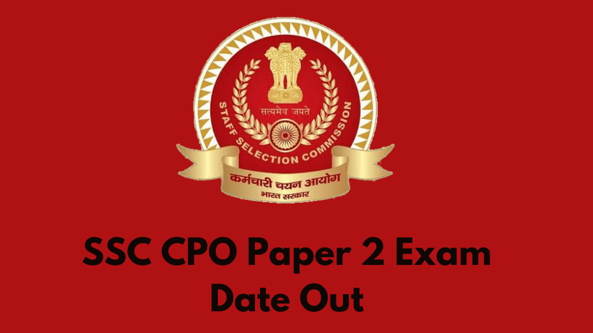 SSC CPO Paper 2 Exam Date Out: Mark Your Calendar for March 8, 2025