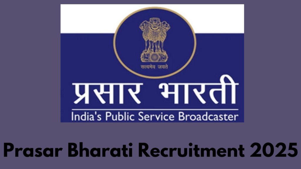 Prasar Bharati Recruitment 2025 Applications Open for Editorial