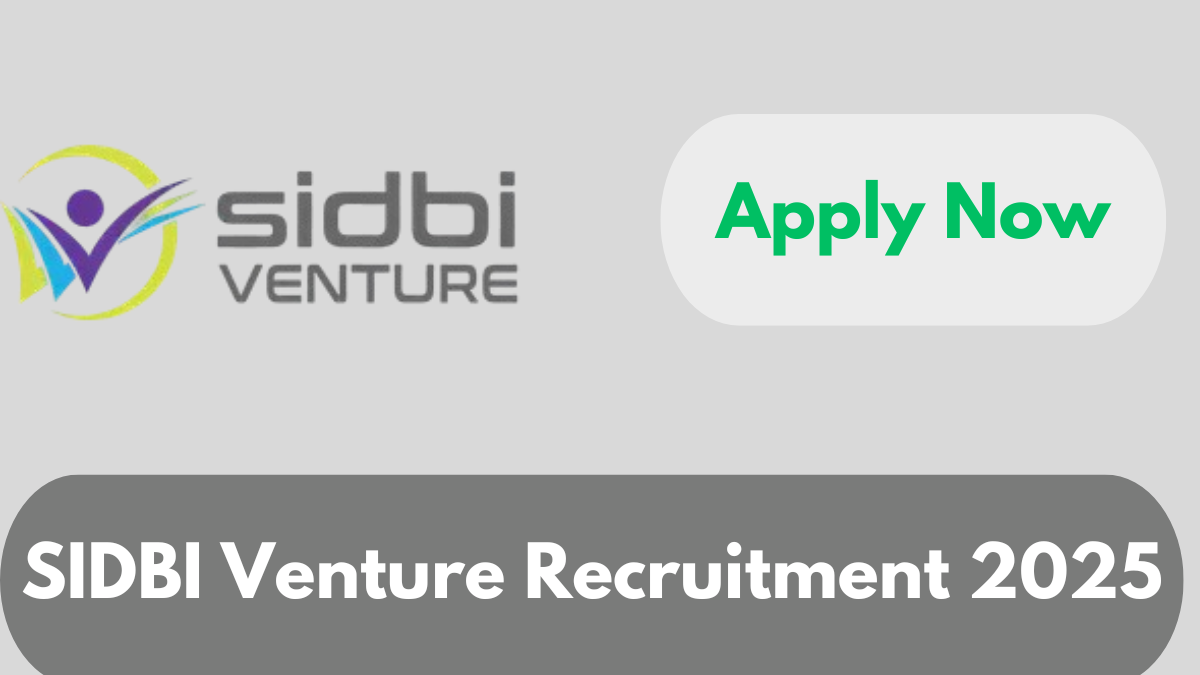 SIDBI Venture Recruitment 2025: Senior Vice President and Vice President Roles Open