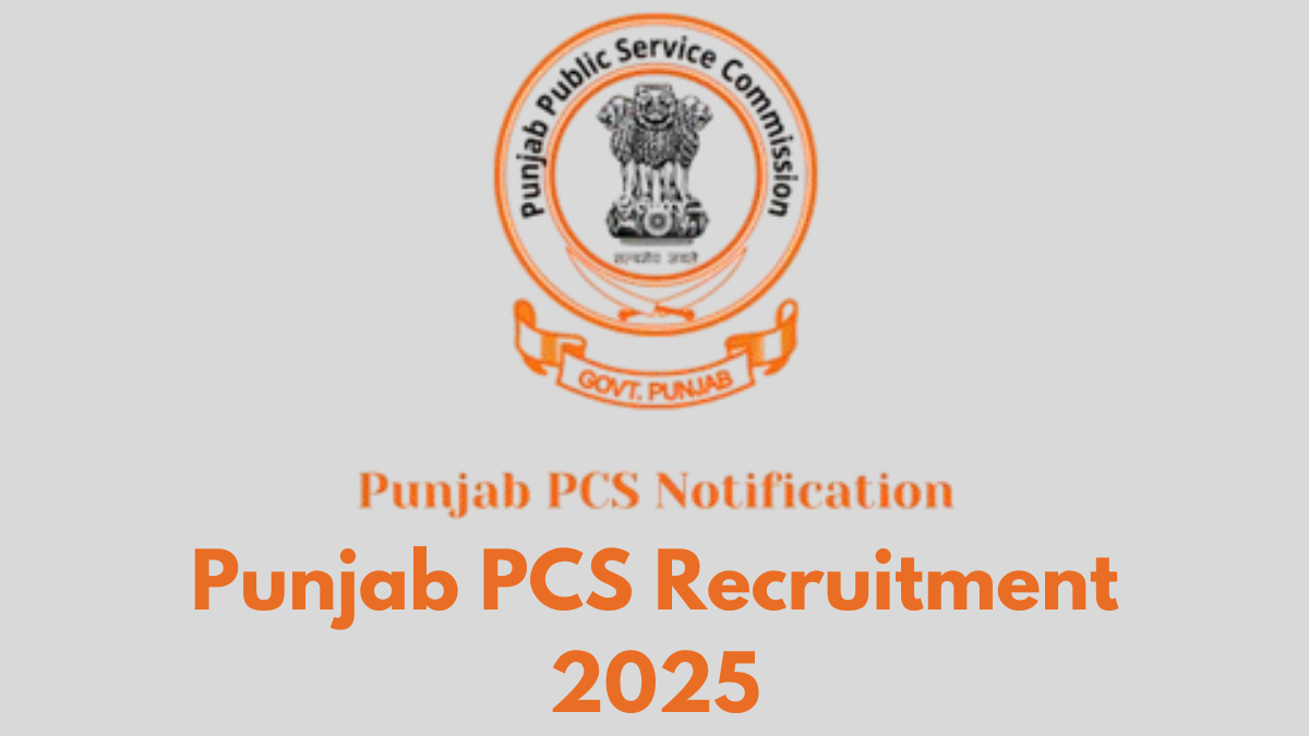 Punjab PCS Recruitment 2025: Applications Open for 332 Posts – Check Eligibility and Details