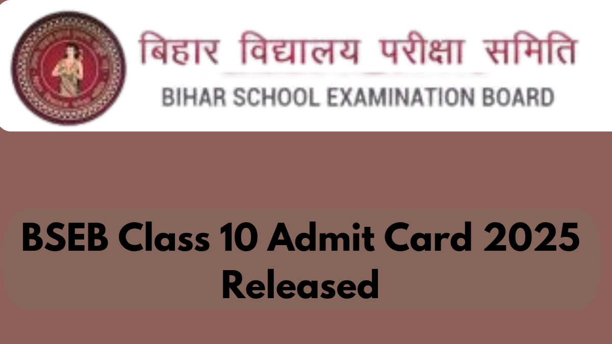 BSEB Class 10 Admit Card 2025 Released: Download Your Bihar Board Hall Ticket Today