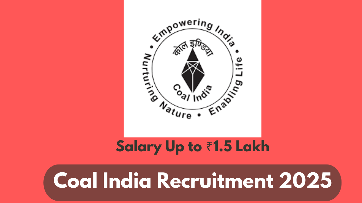 Coal India Recruitment 2025: Senior Advisor Role Open with Salary Up to ₹1.5 Lakh