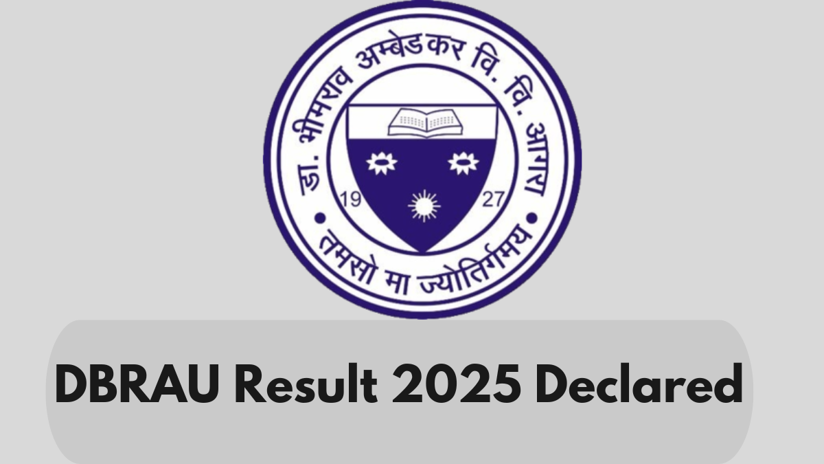 DBRAU Result 2025 Declared: Download Agra University UG & PG Semester Results Now