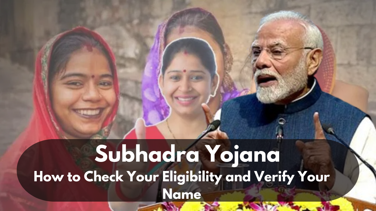 Subhadra Yojana: How to Check Your Eligibility and Verify Your Name