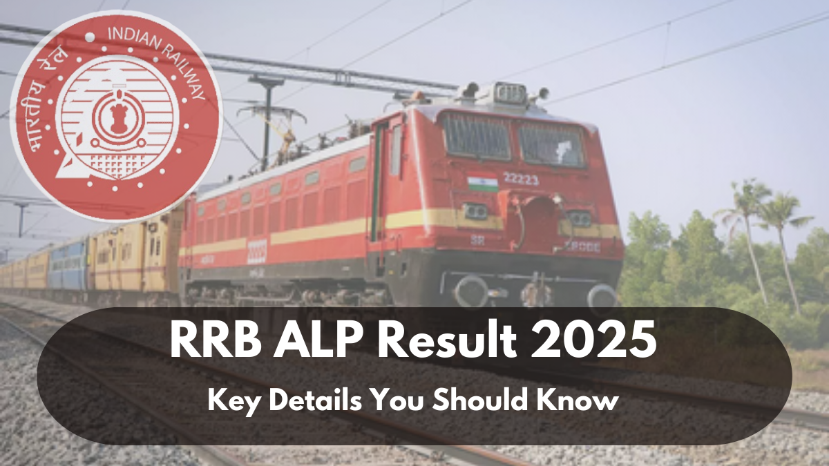 RRB ALP Result 2025: Key Details You Should Know